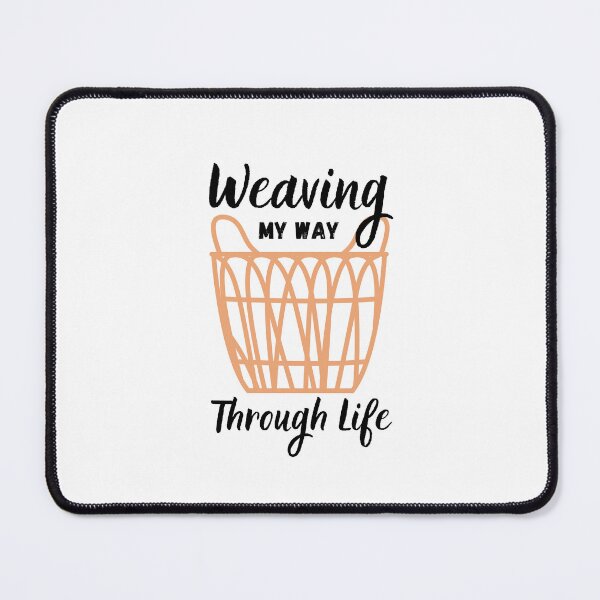Item preview, Basketry Weaving My Way Through Life designed and sold by alczar.