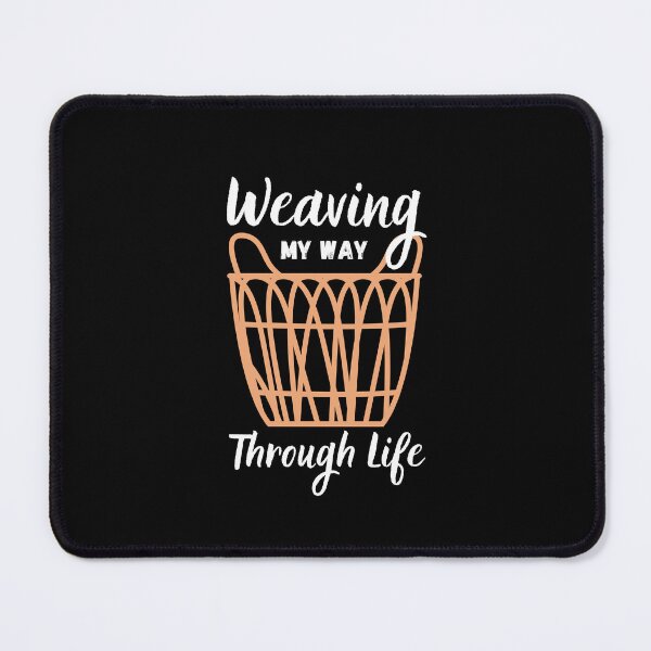 Item preview, Basketry Weaving My Way Through Life designed and sold by alczar.