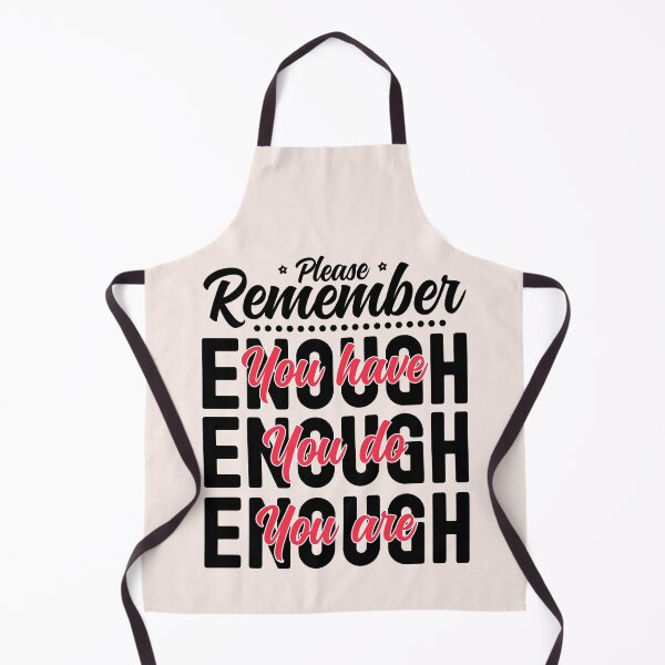 Item preview, Please Remember You Have Enough, You Do Enough, You Are Enough - Red designed and sold by PearlMoonGrapes.