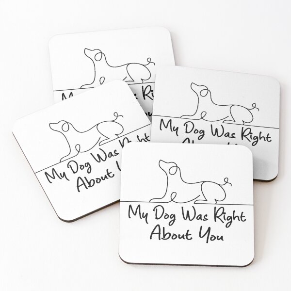 Item preview, Line - My dog was right about you designed and sold by SGillum.