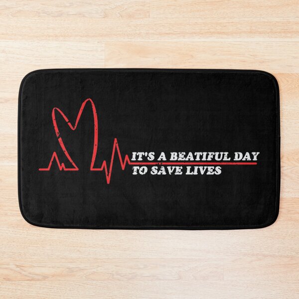 Item preview, It’s a Beautiful Day to Save Lives designed and sold by GUARAPITADESIGN.