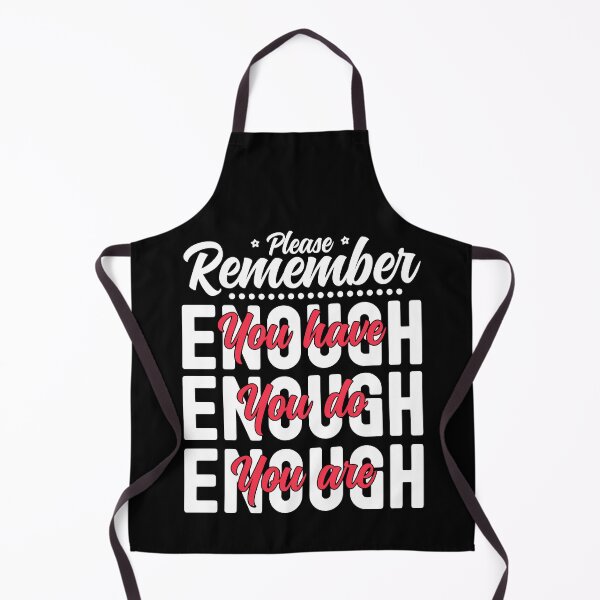 Item preview, Please Remember You Have Enough, You Do Enough, You Are Enough - Red and Black designed and sold by PearlMoonGrapes.