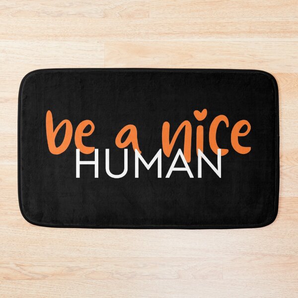 Item preview, be a nice human designed and sold by kestey.