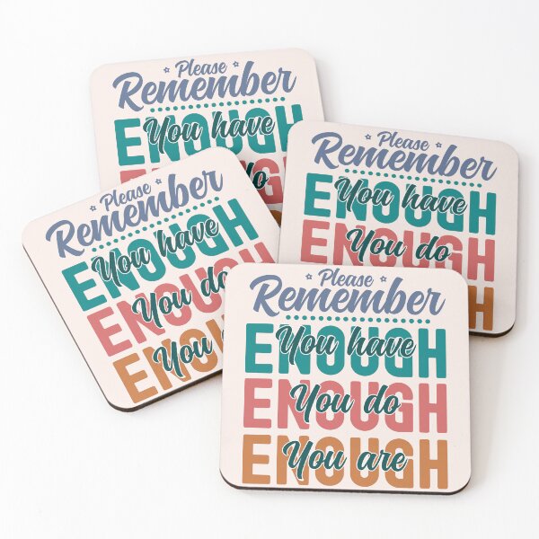 Item preview, Please Remember You Have Enough, You Do Enough, You Are Enough - Colorful designed and sold by PearlMoonGrapes.