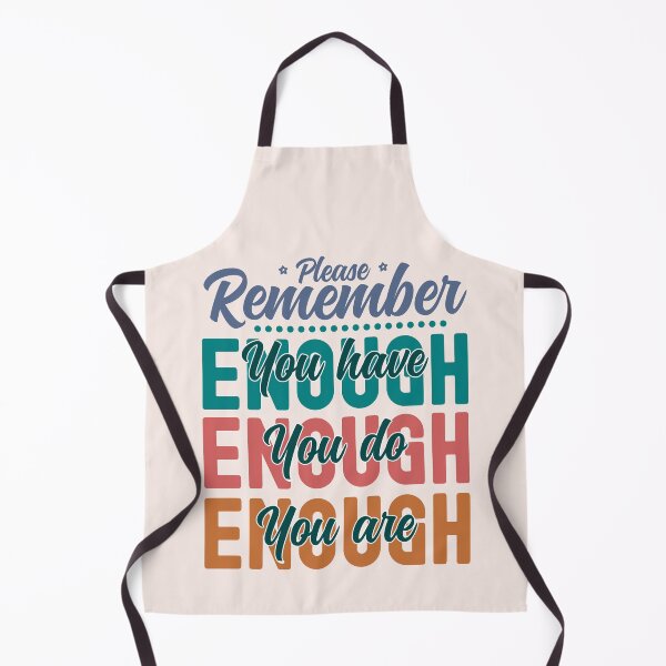 Item preview, Please Remember You Have Enough, You Do Enough, You Are Enough - Colorful designed and sold by PearlMoonGrapes.