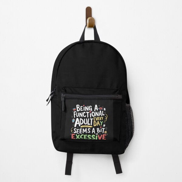 Item preview, Being adult every day excessive fun funny designed and sold by Newhyperion.