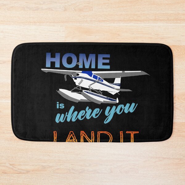 Item preview, Home is Where I Land It | Seaplane C180 Airplane Pilot Design designed and sold by RealPilotDesign.
