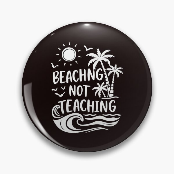 Item preview, beaching not teaching designed and sold by venavar.