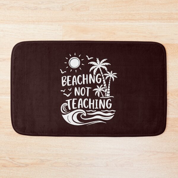 Item preview, beaching not teaching designed and sold by venavar.
