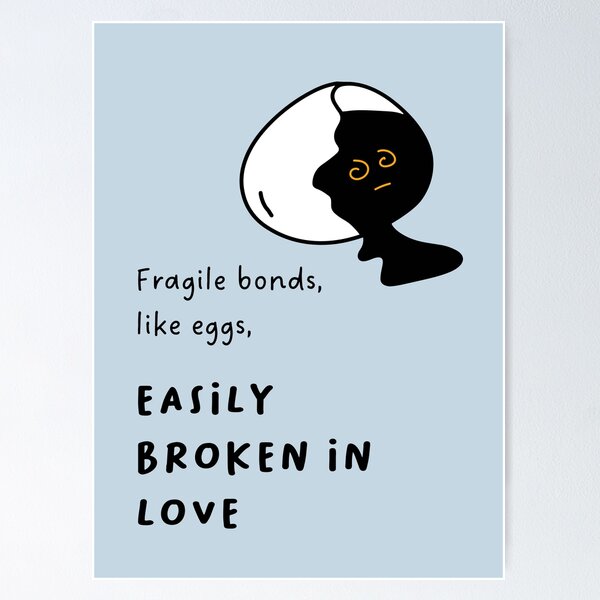 Item preview, Fragile bonds, like eggs, easily broken in love | Cute Egg Illustration designed and sold by RM-Journey.