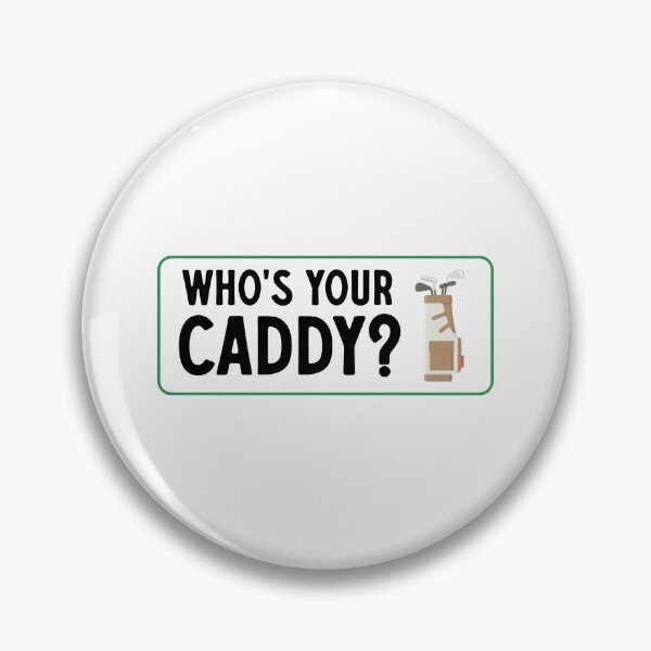 Item preview, Who's Your Caddy designed and sold by M0dernDayC0wboy.