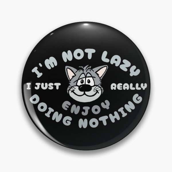 Item preview, I'm Not Lazy I Just Enjoy Doing Nothing - Cat designed and sold by SeledineArt.
