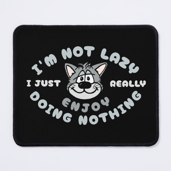Item preview, I'm Not Lazy I Just Enjoy Doing Nothing - Cat designed and sold by SeledineArt.
