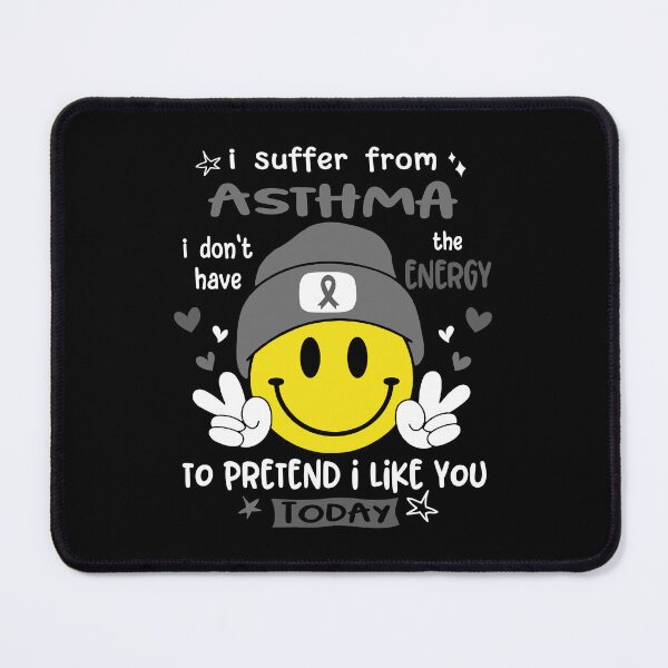Item preview, I suffer from Asthma i do not have the ENERGY to pretend i like you TODAY designed and sold by KatMercerr.