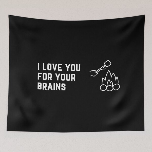 Item preview, I love you for your brains designed and sold by snarkytstore.