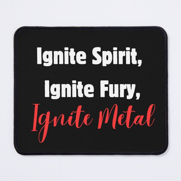 Item preview, Ignite spirit, ignite fury, ignite metal designed and sold by MetalRockMusic.