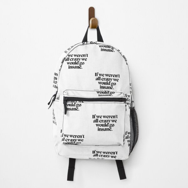 Item preview, If we weren't all crazy we would go insane.  designed and sold by CharmStudio.