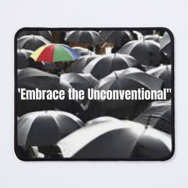 Item preview, "Embrace the Unconventional – Boldly Be You" designed and sold by Mrpalaad.