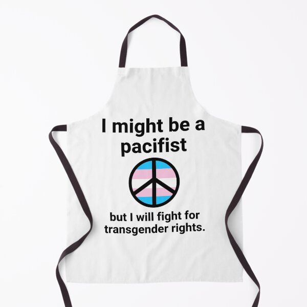 Item preview, I might be a pacifist but I will fight for transgender rights  designed and sold by Rachel the Artist .