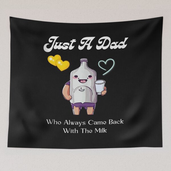 Item preview, Just A Dad Who Always Came Back With The Milk designed and sold by skeastore.