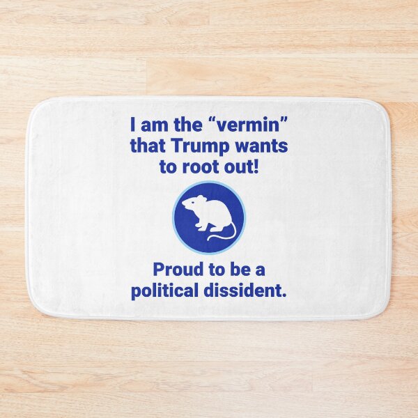 Item preview, I am the “vermin” that Trump wants to root out!  designed and sold by Rachel the Artist .