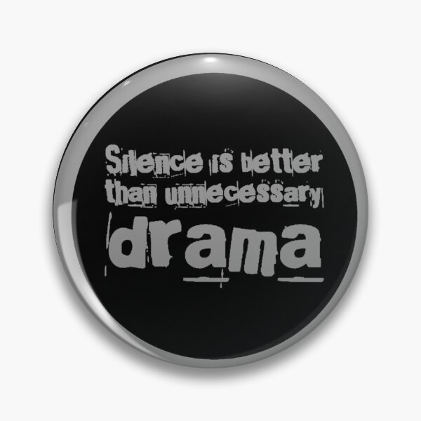 Item preview, Silence is better than unnecessary drama! designed and sold by Albert Faldet.