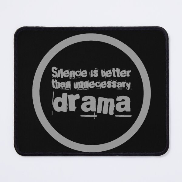 Item preview, Silence is better than unnecessary drama! designed and sold by Albert Faldet.