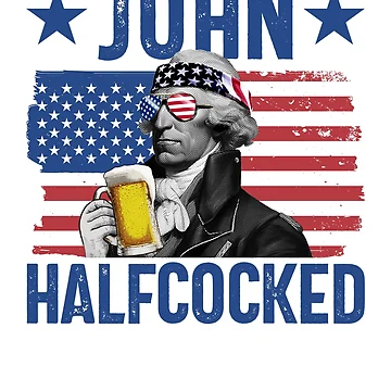 Vorschaubild zum Design John Halfcocked Drunk President John Hancock 4th Of July Gear von DynamicDesign