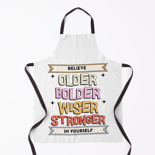 Item preview, Older, bolder, wiser, stronger - believe in yourself designed and sold by PrettyPinkSkies.