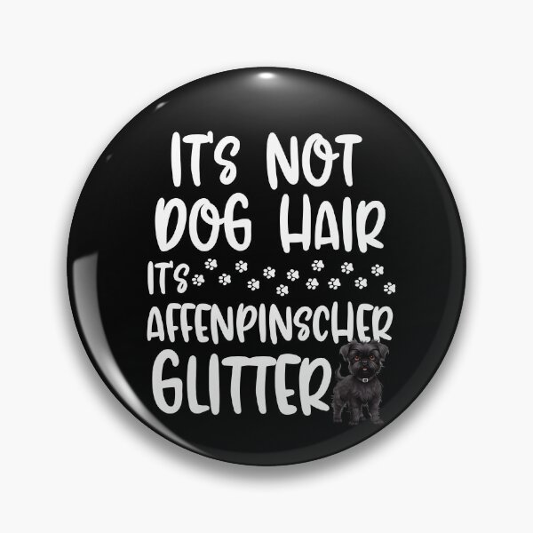 Item preview, Its Not Dog Hair Its Affenpinscher Glitter  designed and sold by TheAnimalZ00.