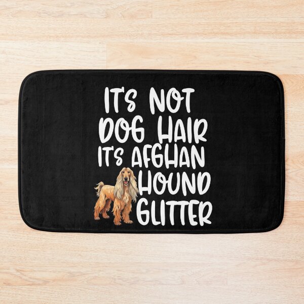 Item preview, Its Not Dog Hair Its Afghan Hound Glitter  designed and sold by TheAnimalZ00.