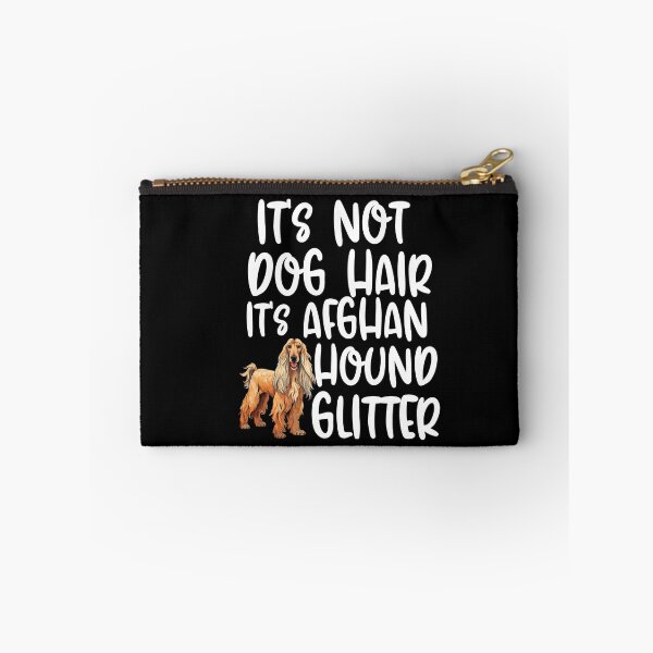 Item preview, Its Not Dog Hair Its Afghan Hound Glitter  designed and sold by TheAnimalZ00.