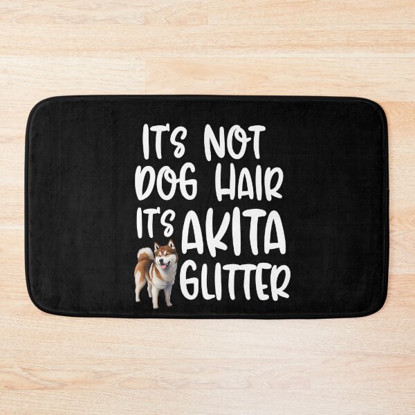 Item preview, Its Not Dog Hair Its Akita Glitter  designed and sold by TheAnimalZ00.
