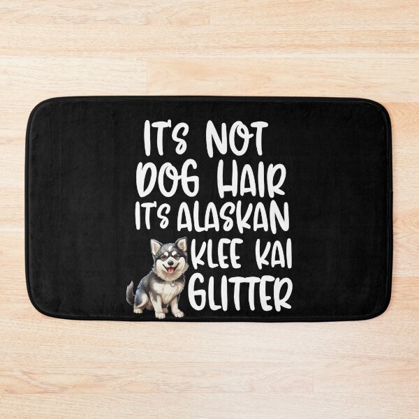 Item preview, Its Not Dog Hair Its Alaskan Klee Kai Glitter  designed and sold by TheAnimalZ00.