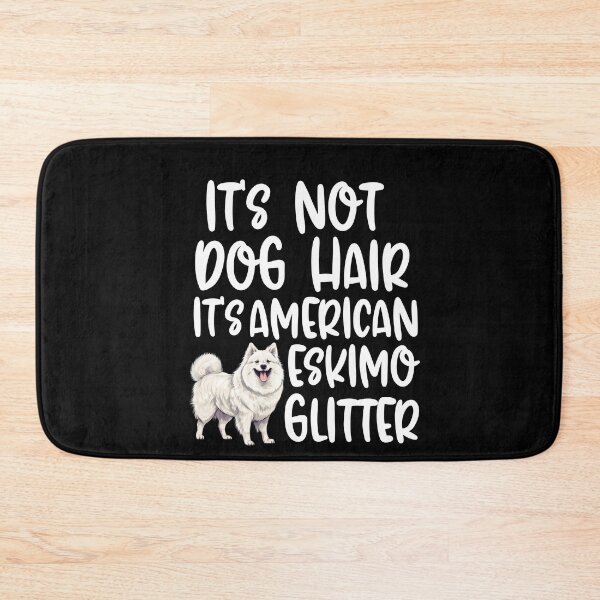 Item preview, Its Not Dog Hair Its American Eskimo Glitter  designed and sold by TheAnimalZ00.