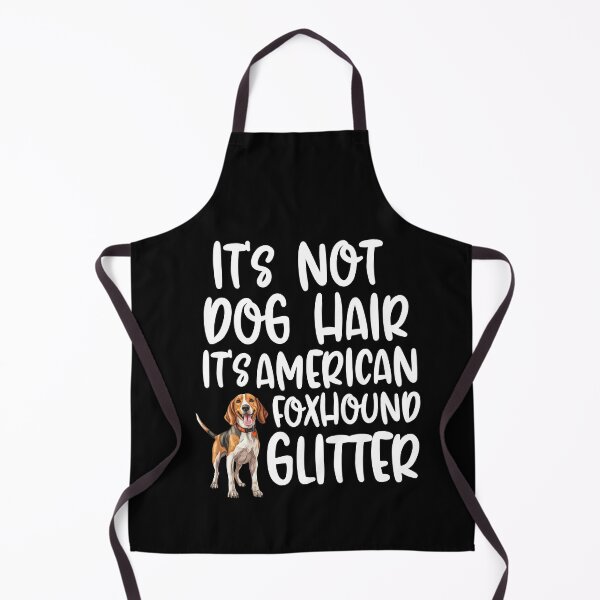Item preview, Its Not Dog Hair Its American Foxhound Glitter designed and sold by TheAnimalZ00.