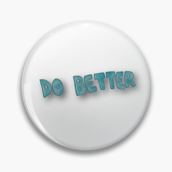 Item preview, Do Better designed and sold by andreagill.