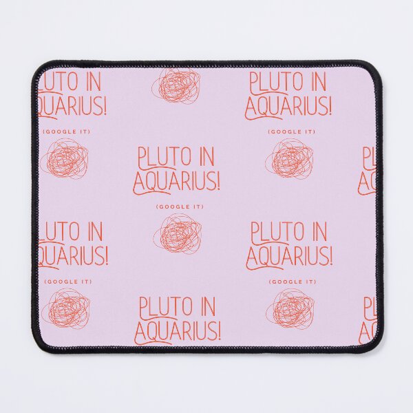 Item preview, Pluto in Aquarius! Google it! designed and sold by GlobalCurator.