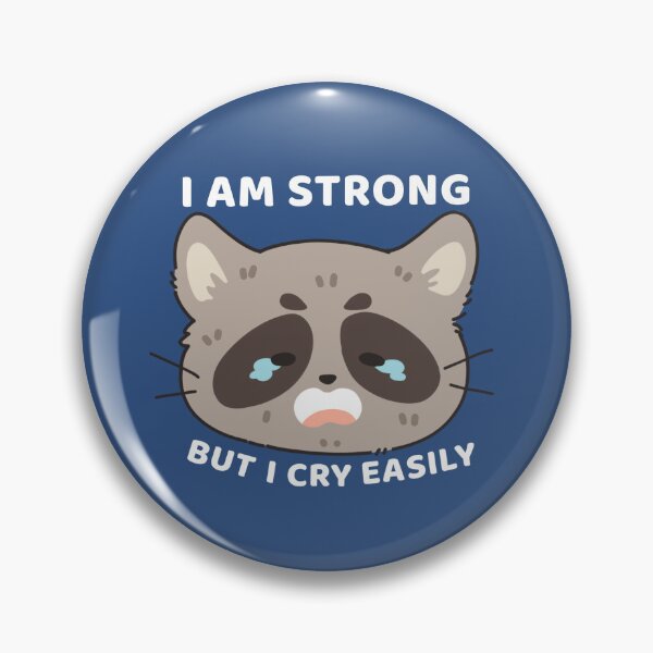 Item preview, I am strong but I cry easily  designed and sold by Kawabijutsu21.