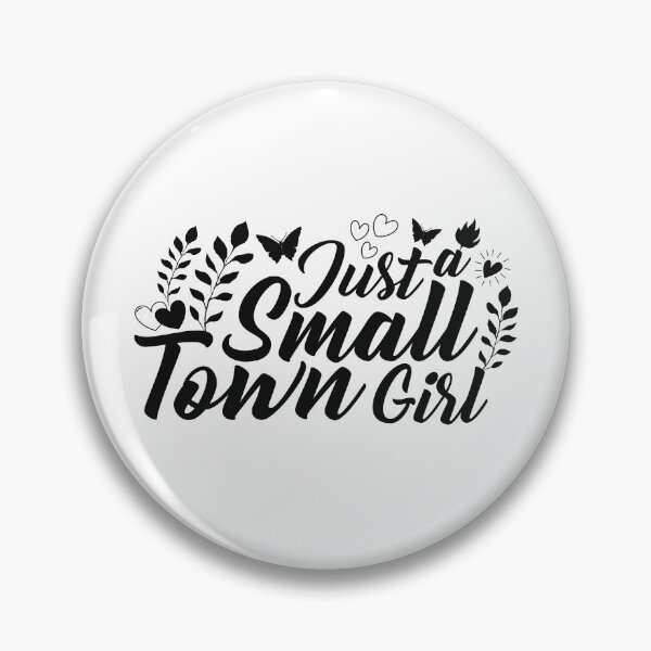 Item preview, Just a Small Town Girl Country Woman designed and sold by Pixanek.