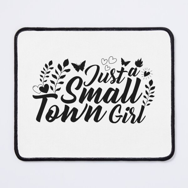 Item preview, Just a Small Town Girl Country Woman designed and sold by Pixanek.
