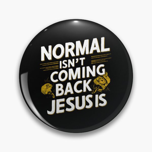 Item preview, Normal Isn't Coming Back Jesus Is  designed and sold by JillySheeks.