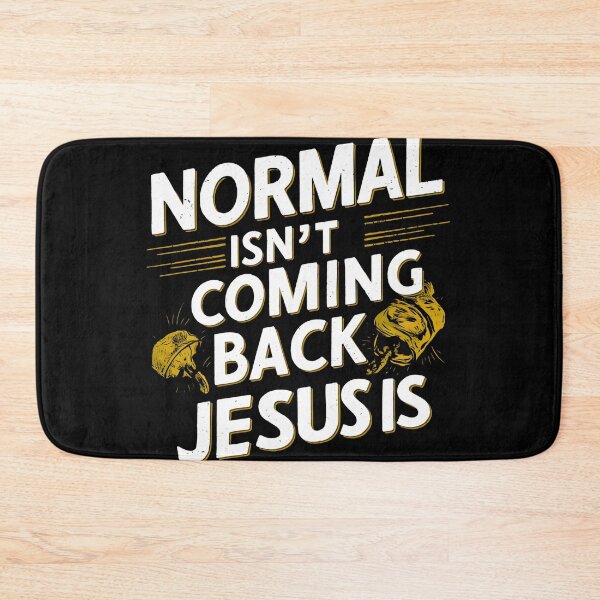 Item preview, Normal Isn't Coming Back Jesus Is  designed and sold by JillySheeks.
