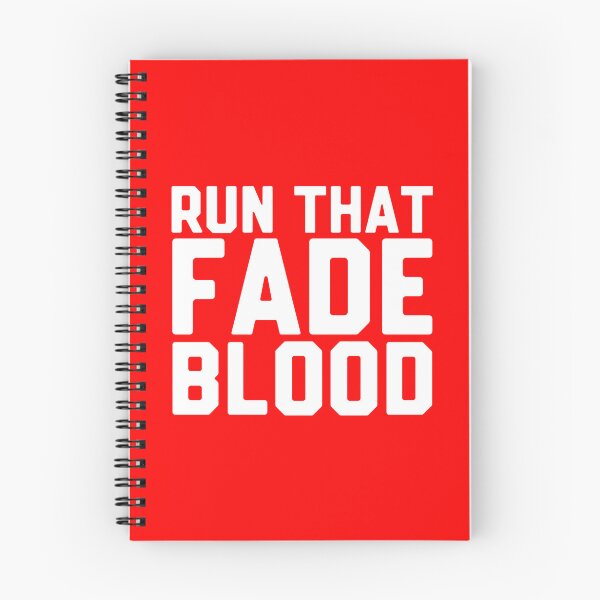 Item preview, Run That Fade Blood designed and sold by DIRTYDUNNZ.