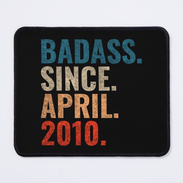 Item preview, Badass since April 2010 Vintage 2010 April birthday gift designed and sold by Teelogic.