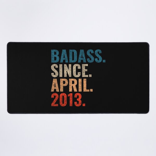 Item preview, Badass since April 2013 Vintage 2013 April birthday gift designed and sold by Teelogic.