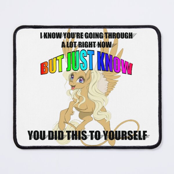 Item preview, I Know You're Going Through a Lot Right Now, But Just Know; You Did This To Yourself designed and sold by missmelodyferal.