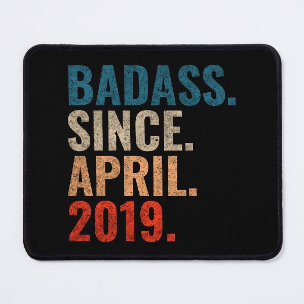 Item preview, Badass since April 2019 Vintage 2019 April birthday gift designed and sold by Teelogic.