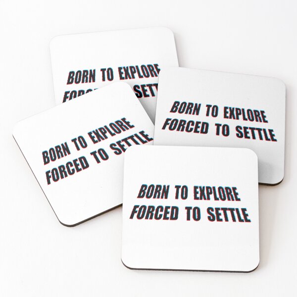 Item preview, BORN TO EXPLORE, FORCED TO SETTLE designed and sold by MUJU-pixel.