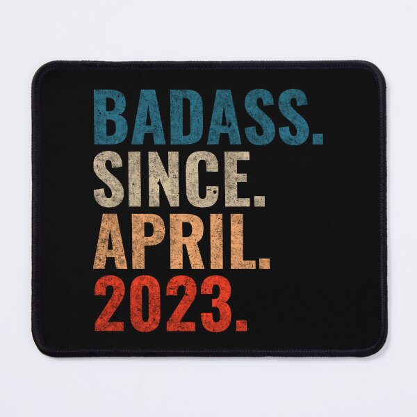 Item preview, Badass since April 2023 Vintage 2023 April birthday gift designed and sold by Teelogic.
